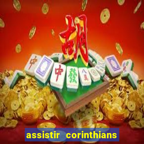 assistir corinthians e palmeiras futemax